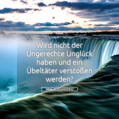 Picture 05 - Hiob 31:3 LUTH1912 - Wird nicht der Ungerechte Unglück haben und ein - Bible Verse Picture