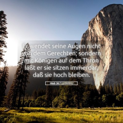 Picture 05 - Hiob 36:7 LUTH1912 - Er wendet seine Augen nicht von dem Gerechten; - Bible Verse Picture