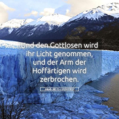 Picture 05 - Hiob 38:15 LUTH1912 - Und den Gottlosen wird ihr Licht genommen, und - Bible Verse Picture