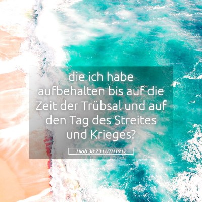 Picture 05 - Hiob 38:23 LUTH1912 - die ich habe aufbehalten bis auf die Zeit der - Bible Verse Picture