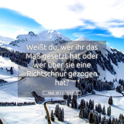 Picture 05 - Hiob 38:5 LUTH1912 - Weißt du, wer ihr das Maß gesetzt hat oder wer - Bible Verse Picture
