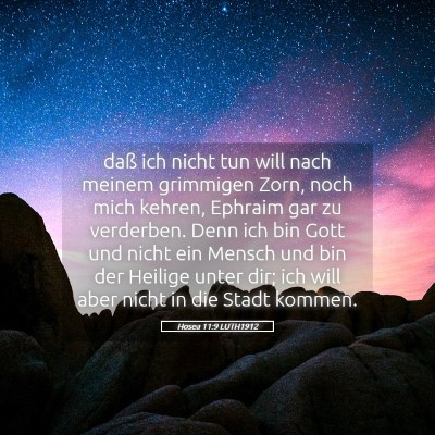 Picture 05 - Hosea 11:9 LUTH1912 - daß ich nicht tun will nach meinem grimmigen - Bible Verse Picture