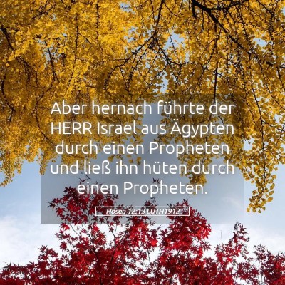 Picture 05 - Hosea 12:13 LUTH1912 - Aber hernach führte der HERR Israel aus Ägypten - Bible Verse Picture