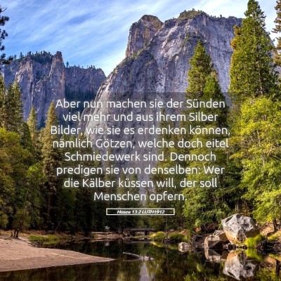 Picture 05 - Hosea 13:2 LUTH1912 - Aber nun machen sie der Sünden viel mehr und aus - Bible Verse Picture