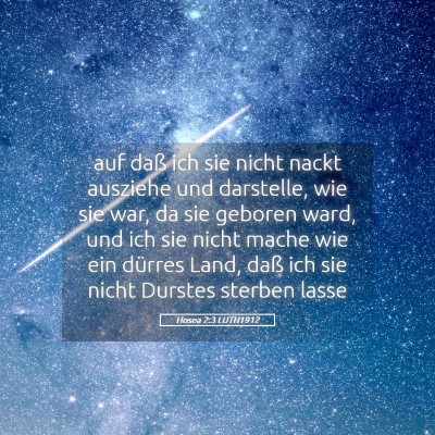 Picture 05 - Hosea 2:3 LUTH1912 - auf daß ich sie nicht nackt ausziehe und - Bible Verse Picture