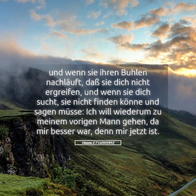 Picture 05 - Hosea 2:7 LUTH1912 - und wenn sie ihren Buhlen nachläuft, daß sie - Bible Verse Picture