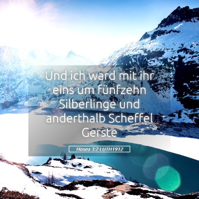 Picture 05 - Hosea 3:2 LUTH1912 - Und ich ward mit ihr eins um fünfzehn - Bible Verse Picture