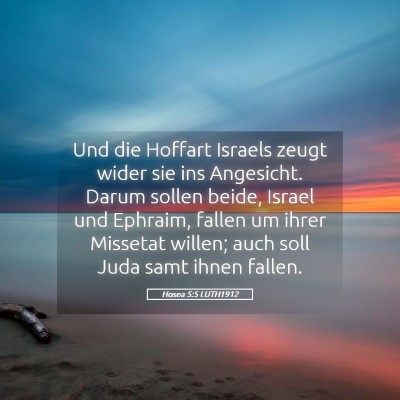 Picture 05 - Hosea 5:5 LUTH1912 - Und die Hoffart Israels zeugt wider sie ins - Bible Verse Picture