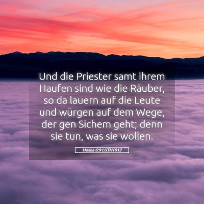 Picture 05 - Hosea 6:9 LUTH1912 - Und die Priester samt ihrem Haufen sind wie die - Bible Verse Picture