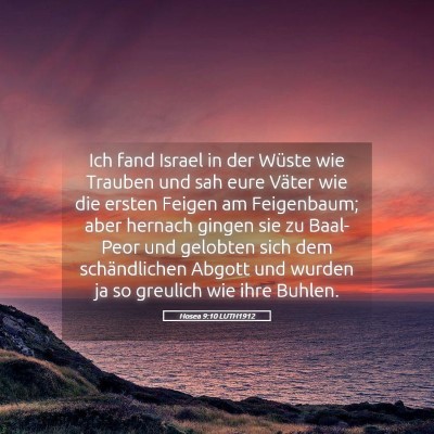 Picture 05 - Hosea 9:10 LUTH1912 - Ich fand Israel in der Wüste wie Trauben und sah - Bible Verse Picture