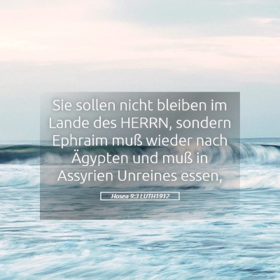 Picture 05 - Hosea 9:3 LUTH1912 - Sie sollen nicht bleiben im Lande des HERRN, - Bible Verse Picture