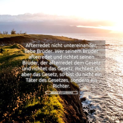 Picture 05 - Jakobus 4:11 LUTH1912 - Afterredet nicht untereinander, liebe Brüder. - Bible Verse Picture