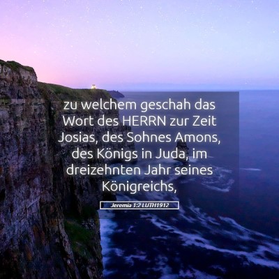 Picture 05 - Jeremia 1:2 LUTH1912 - zu welchem geschah das Wort des HERRN zur Zeit - Bible Verse Picture