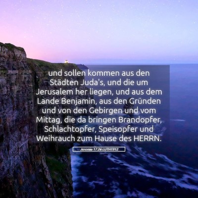 Picture 05 - Jeremia 17:26 LUTH1912 - und sollen kommen aus den Städten Juda's, und - Bible Verse Picture