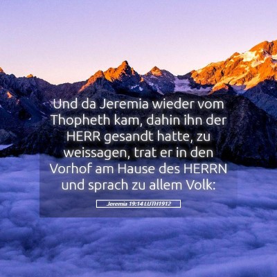 Picture 05 - Jeremia 19:14 LUTH1912 - Und da Jeremia wieder vom Thopheth kam, dahin ihn - Bible Verse Picture