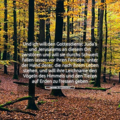 Picture 05 - Jeremia 19:7 LUTH1912 - Und ich will den Gottesdienst Juda's und - Bible Verse Picture