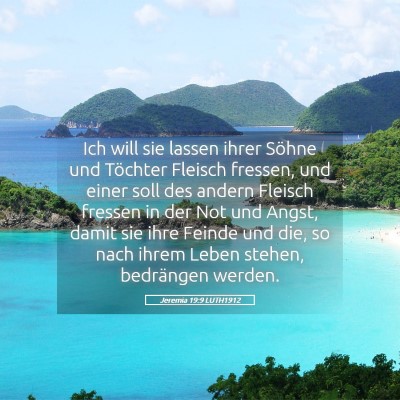 Picture 05 - Jeremia 19:9 LUTH1912 - Ich will sie lassen ihrer Söhne und Töchter - Bible Verse Picture
