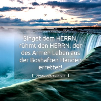 Picture 05 - Jeremia 20:13 LUTH1912 - Singet dem HERRN, rühmt den HERRN, der des Armen - Bible Verse Picture