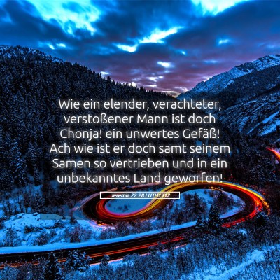 Picture 05 - Jeremia 22:28 LUTH1912 - Wie ein elender, verachteter, verstoßener Mann - Bible Verse Picture