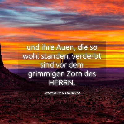 Picture 05 - Jeremia 25:37 LUTH1912 - und ihre Auen, die so wohl standen, verderbt sind - Bible Verse Picture