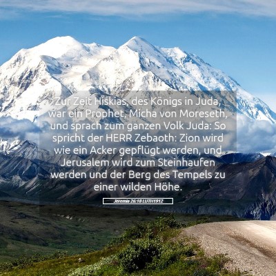 Picture 05 - Jeremia 26:18 LUTH1912 - Zur Zeit Hiskias, des Königs in Juda, war ein - Bible Verse Picture