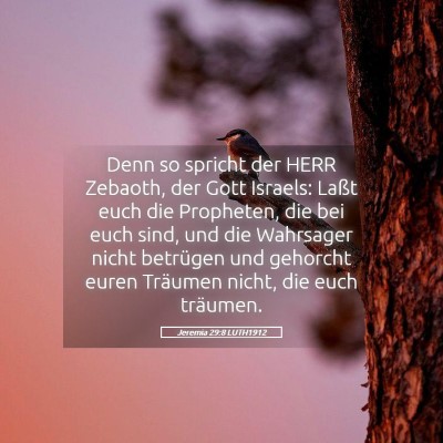 Picture 05 - Jeremia 29:8 LUTH1912 - Denn so spricht der HERR Zebaoth, der Gott - Bible Verse Picture