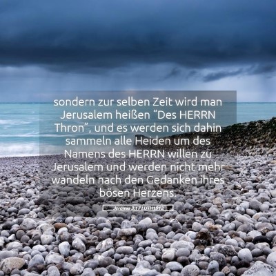 Picture 05 - Jeremia 3:17 LUTH1912 - sondern zur selben Zeit wird man Jerusalem - Bible Verse Picture