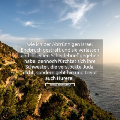 Picture 05 - Jeremia 3:8 LUTH1912 - wie ich der Abtrünnigen Israel Ehebruch gestraft - Bible Verse Picture