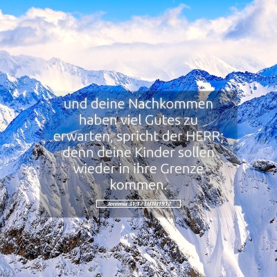 Picture 05 - Jeremia 31:17 LUTH1912 - und deine Nachkommen haben viel Gutes zu - Bible Verse Picture