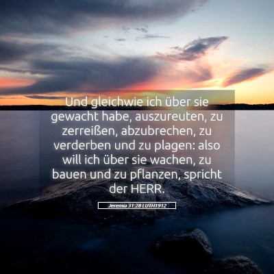 Picture 05 - Jeremia 31:28 LUTH1912 - Und gleichwie ich über sie gewacht habe, - Bible Verse Picture
