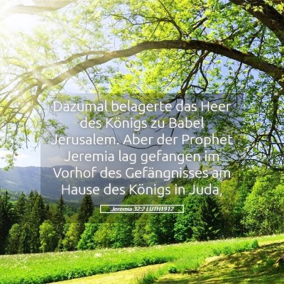 Picture 05 - Jeremia 32:2 LUTH1912 - Dazumal belagerte das Heer des Königs zu Babel - Bible Verse Picture