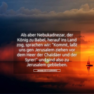 Picture 05 - Jeremia 35:11 LUTH1912 - Als aber Nebukadnezar, der König zu Babel, - Bible Verse Picture