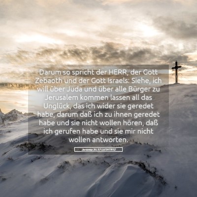 Picture 05 - Jeremia 35:17 LUTH1912 - Darum so spricht der HERR, der Gott Zebaoth und - Bible Verse Picture