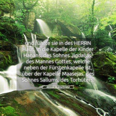Picture 05 - Jeremia 35:4 LUTH1912 - und führte sie in des HERRN Haus, in die Kapelle - Bible Verse Picture