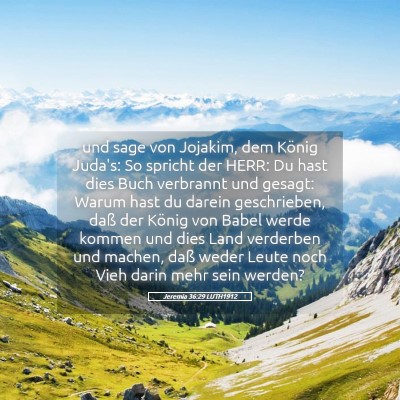 Picture 05 - Jeremia 36:29 LUTH1912 - und sage von Jojakim, dem König Juda's: So - Bible Verse Picture