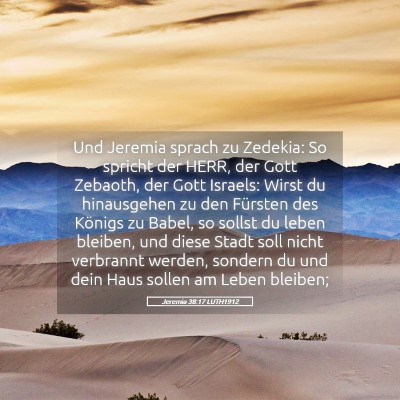 Picture 05 - Jeremia 38:17 LUTH1912 - Und Jeremia sprach zu Zedekia: So spricht der - Bible Verse Picture