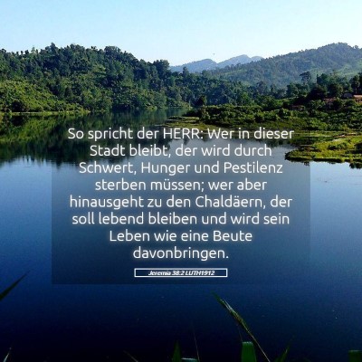Picture 05 - Jeremia 38:2 LUTH1912 - So spricht der HERR: Wer in dieser Stadt bleibt, - Bible Verse Picture