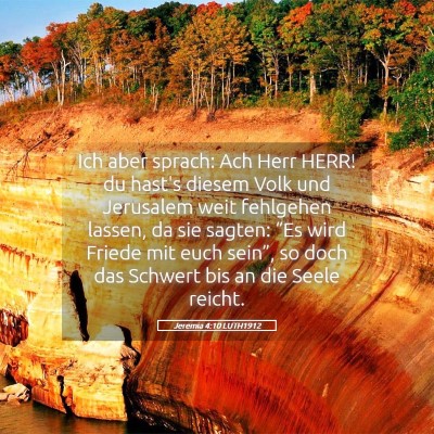 Picture 05 - Jeremia 4:10 LUTH1912 - Ich aber sprach: Ach Herr HERR! du hast's diesem - Bible Verse Picture