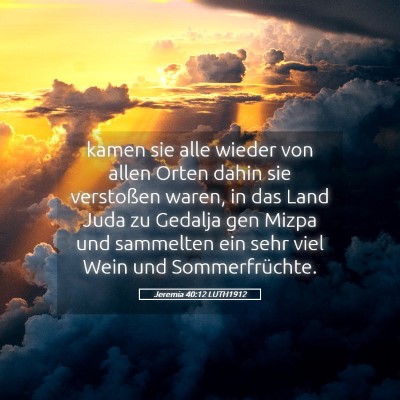 Picture 05 - Jeremia 40:12 LUTH1912 - kamen sie alle wieder von allen Orten dahin sie - Bible Verse Picture