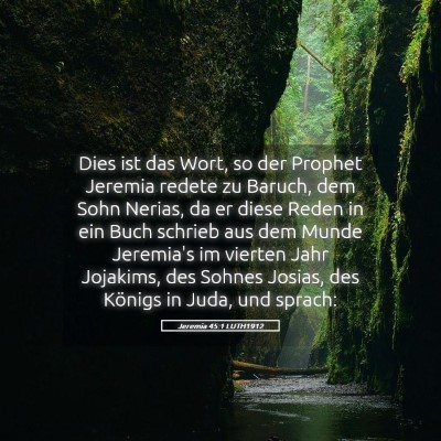 Picture 05 - Jeremia 45:1 LUTH1912 - Dies ist das Wort, so der Prophet Jeremia redete - Bible Verse Picture