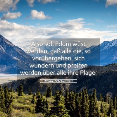 Picture 05 - Jeremia 49:17 LUTH1912 - Also soll Edom wüst werden, daß alle die, so - Bible Verse Picture