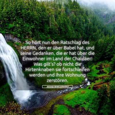 Picture 05 - Jeremia 50:45 LUTH1912 - So hört nun den Ratschlag des HERRN, den er - Bible Verse Picture