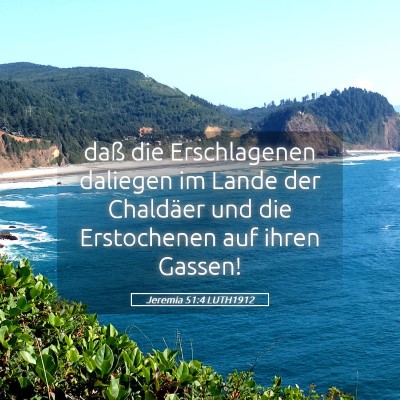 Picture 05 - Jeremia 51:4 LUTH1912 - daß die Erschlagenen daliegen im Lande der - Bible Verse Picture