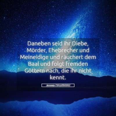 Picture 05 - Jeremia 7:9 LUTH1912 - Daneben seid ihr Diebe, Mörder, Ehebrecher und - Bible Verse Picture