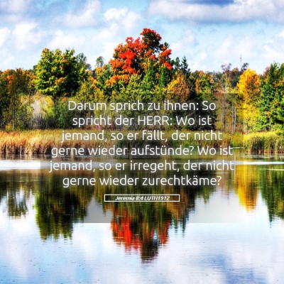 Picture 05 - Jeremia 8:4 LUTH1912 - Darum sprich zu ihnen: So spricht der HERR: Wo - Bible Verse Picture