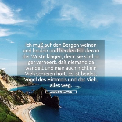 Picture 05 - Jeremia 9:10 LUTH1912 - Ich muß auf den Bergen weinen und heulen und bei - Bible Verse Picture