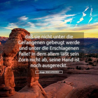Picture 05 - Jesaja 10:4 LUTH1912 - daß sie nicht unter die Gefangenen gebeugt werde - Bible Verse Picture