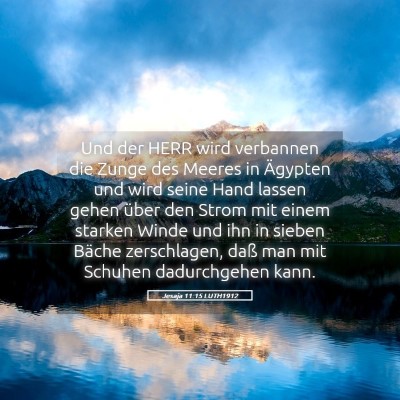 Picture 05 - Jesaja 11:15 LUTH1912 - Und der HERR wird verbannen die Zunge des Meeres - Bible Verse Picture