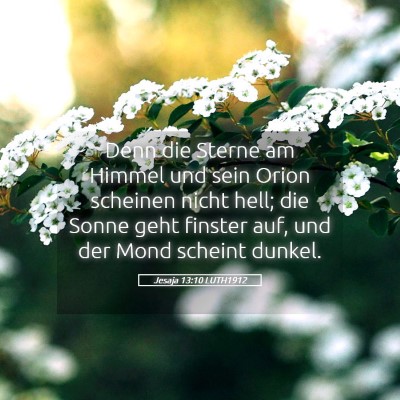 Picture 05 - Jesaja 13:10 LUTH1912 - Denn die Sterne am Himmel und sein Orion scheinen - Bible Verse Picture