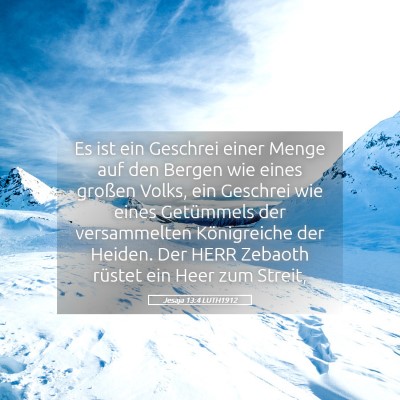 Picture 05 - Jesaja 13:4 LUTH1912 - Es ist ein Geschrei einer Menge auf den Bergen - Bible Verse Picture